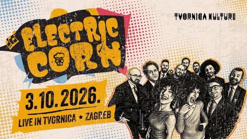 electric-corn-tvornica-kulture-zagreb