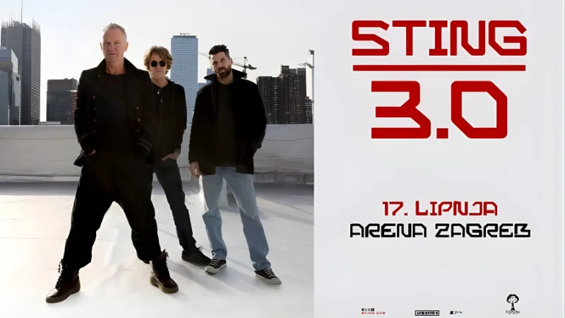 Sting u Areni Zagreb – STING 3.0 World Tour, 17. lipnja 2026.; trio s Dominicom Millerom i Chrisom Maasom
